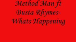 Method Man ft Busta RhymesWhats Happening [upl. by Carlynn]