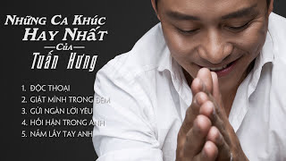 Những Ca Khúc Hay Nhất Của Tuấn Hưng  Phần 2 [upl. by Nasho821]