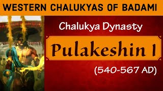 Pulakeshin 1  Chalukya Dynasty  Founder of Western Chalukyas of Badami  Indian History  41 [upl. by Amiarom92]