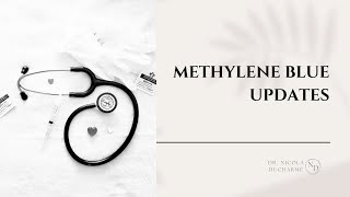 Methylene Blue Updates [upl. by Goodyear]