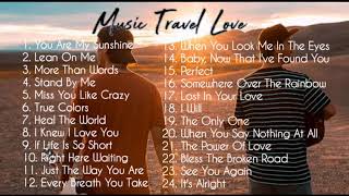 Music Travel Love  NonStop  Acoustic Songs [upl. by Ybab]