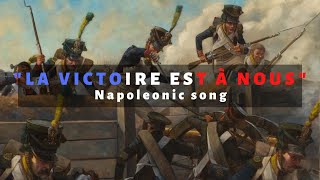 quotLa victoire est à nousquot French Napoleonic song Version 1 [upl. by Camroc]