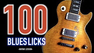 100 BLUES LICKS YOU MUST KNOW  Part1  Blues Guitar Lesson [upl. by Sillig]