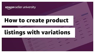 How to create product listings with variations on Amazon Seller Central [upl. by Yttam]