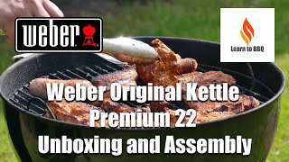 Weber Original Kettle Premium 22  Unboxing and Assembly [upl. by Keary842]