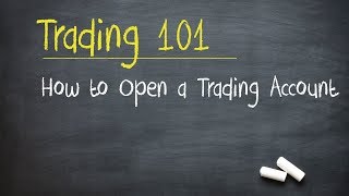 Trading 101 How to Open a Trading Account [upl. by Tnerual738]