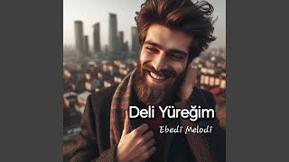 Deli Yüreğim [upl. by Murage]