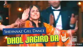 Shehnaaz gill punjabi dance  Dhol Jagiro Da  Biggboss Grand finale [upl. by Eahcim]