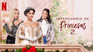 LA PELICULA COMPLETA DE  INTERCAMBIO DE PRINCESAS 2 EN ESPAÑOL LATINO  PELICULA NAVIDEÑA 🎄 [upl. by Wengert714]