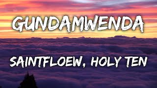 Saintfloew Holy Ten  Gundamwenda Lyrics [upl. by Loredo]