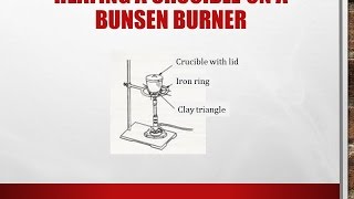 Bunsen Burner  Heating a Crucible [upl. by Arhez]