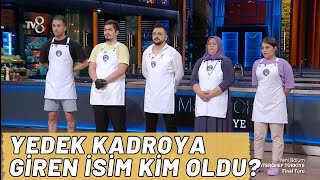 Masterchef Türkiye Yedek Kadroya Kim Girdi [upl. by Lyckman]