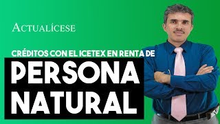 Deducción de los créditos con el Icetex en el impuesto de renta de una persona natural de 2019 [upl. by Garris]