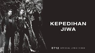 ST12  Kepedihan Jiwa  Official Lyric Video [upl. by Conyers]