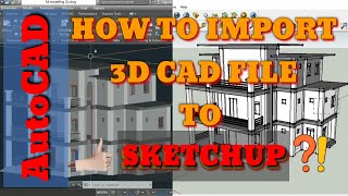 HOW TO IMPORT 3D CAD FILE TO SKETCHUP Tagalog [upl. by Carper]