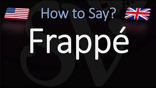 How to Pronounce Frappé CORRECTLY Coffee Name Pronunciation [upl. by Nylrebma]