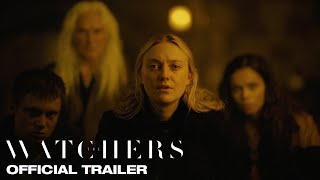 THE WATCHERS  Official Trailer [upl. by Weight]