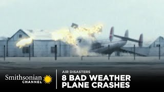 8 Bad Weather Plane Crashes 🌪️ Smithsonian Channel [upl. by Yensehc]