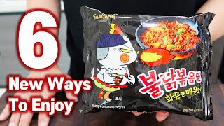 6 NEW WAYS TO ENJOY KOREAN SPICY FIRE NOODLES Ramyun Recipes Hack [upl. by Anilejna539]