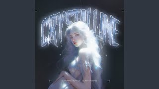 Crystalline [upl. by Nyliret]