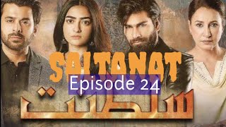 Saltanat  Episode 24  cc  Hum TV Drama [upl. by Niveek718]