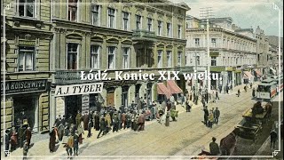 Łódź Koniec XIX wieku [upl. by Hatokad102]