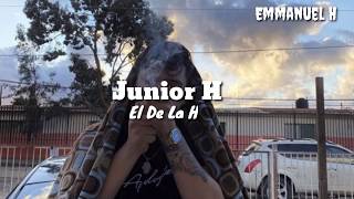 Junior H  El De La H letraLyrics [upl. by Armahs732]