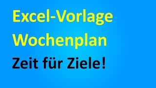 ExcelVorlageWochenplan [upl. by Ochs749]