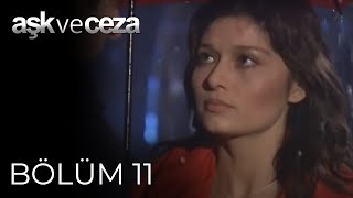 Aşk ve Ceza  11 Bölüm [upl. by Zippora]