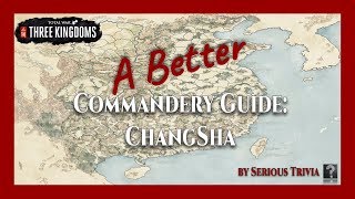 ChangSha  A Better Commandery ABC Guide [upl. by Cornel740]