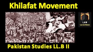 Khilafat Movement  LLB  CSSPMS [upl. by Blunk860]