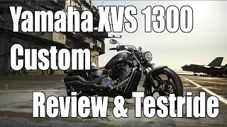 Yamaha XVS 1300 Custom  Stryker Review amp Testride [upl. by Aitnecserc]