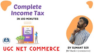 Income Tax  Complete Coverage  UGC Net Commerce [upl. by Gabbie]