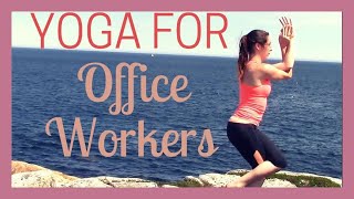 Yoga for Office Workers  Beginner Yoga for Those Who Sit All Day [upl. by Anuayek]