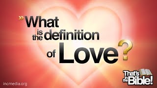 What is the Definition of Love  Thats in the Bible PODCAST [upl. by Jerome]