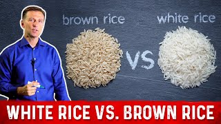 White Rice vs Brown Rice What is Healthier – Dr Berg [upl. by Aneet3]