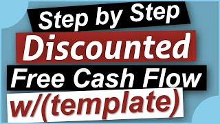 Discounted Cash Flow  How to Value a Stock Using Discounted Cash Flow DCF  DCF Calculation [upl. by Denby]