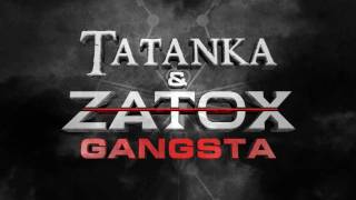 Tatanka amp Zatox  Gangsta [upl. by Amada23]