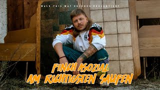 FiNCH  AM RiCHTiGSTEN SAUFEN prod Dasmo amp Mania Music [upl. by Aland]