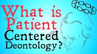 Patient Centered Deontology Ethics and Morality [upl. by Ciprian]