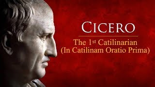 Ciceros First Catilinarian Oration [upl. by Dorthea]