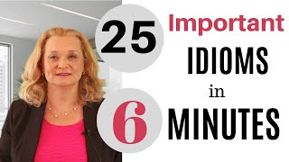 25 Important English Idioms in 6 minutes [upl. by Salomone274]