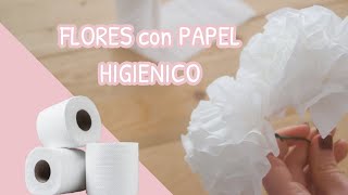 Como hacer FLORES con PAPEL HIGIENICO [upl. by Tnerb763]