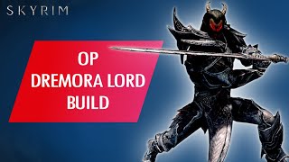 Skyrim How to Make an OVERPOWERED DREMORA LORD BUILD Legendary [upl. by Dyolf566]