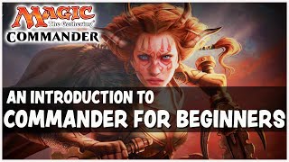 Commander For Beginners  An Introduction To Playing Commander  Magic the Gathering MTG [upl. by Stryker]