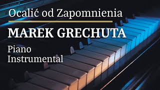 Marek Grechuta Ocalić Od Zapomnienia Piano Karaoke Version [upl. by Ettennig]