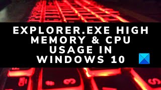 Explorerexe High Memory amp CPU usage in Windows 10 [upl. by Slaohcin]