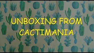 Unboxing from Cactimania 🌵🙂🌵 [upl. by Leff]