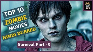 Top 10 Best ZOMBIE MOVIES In Hindi Dubbed  Top 10 DEADLY SURVIVAL Movies In Hindi Part 3 [upl. by Ajssatsan]