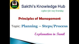 PlanningStepsProcessPart 3Explanation in TamilPrinciples of ManagementSakthis Knowledge Hub [upl. by Naitsirk648]